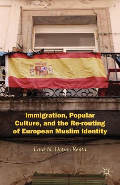 Immigration, Popular Culture, and the Re-Routing of European Muslim Identity - Dotson-Renta, L.