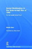 Social Mobilization in the Arab/Israeli War of 1948: On the Israeli Home Front
