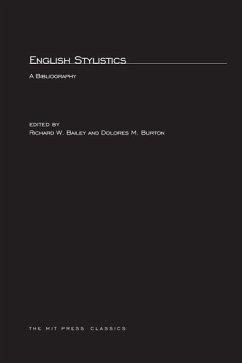 English Stylistics: A Bibliography - Bailey, Richard W.; Burton, Dolores M.