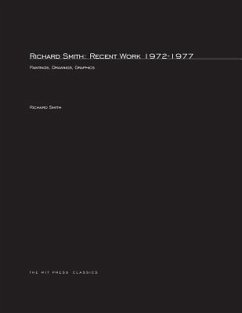 Richard Smith: Recent Work 1972-1977 - Smith, Richard; Supovitz, Marjorie