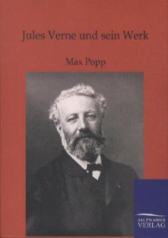 Jules Verne und sein Werk - Popp, Max