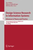 Design Science Research in Information Systems: Advances in Theory and Practice