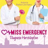 Diagnose Herzklopfen / Miss Emergency Bd.2 (4 Audio-CDs)