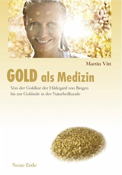 Gold als Medizin - Vitt, Martin