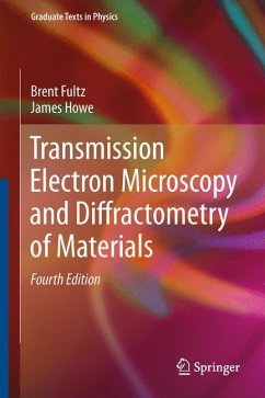 Transmission Electron Microscopy and Diffractometry of Materials - Fultz, Brent;Howe, James