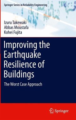 Improving the Earthquake Resilience of Buildings - Takewaki, Izuru;Moustafa, Abbas;Fujita, Kohei
