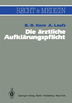 Die ärztliche Aufklärungspflicht : unter besonderer Berücksichtigung der richterlichen Spruchpraxis - Kern, Bernd-Rüdiger und Adolf Laufs