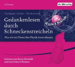 Gedankenlesen durch Schneckenstreicheln, 3 Audio-CDs - Puntigam, Martin; Gruber, Werner; Oberhummer, Heinz