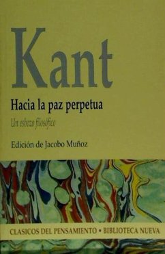 Hacia la paz perpetua : un esbozo filosófico - Kant, Immanuel; Muñoz Veiga, Jacobo