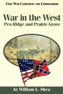 War in the West - Shea, William L.
