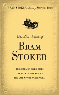 The Lost Novels of Bram Stoker - Stoker, Bram; Jones, Stephen