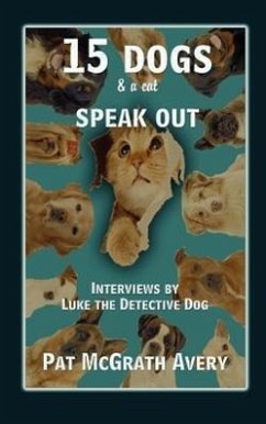 15 Dogs & a Cat Speak Out - McGrath Avery, Pat
