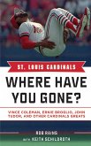 St. Louis Cardinals: Where Have You Gone?