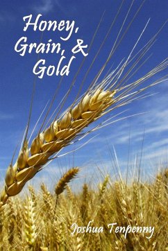 Honey, Grain, and Gold - Tenpenny, Joshua