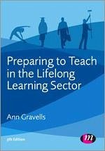 Preparing to Teach in the Lifelong Learning Sector - Gravells, Ann