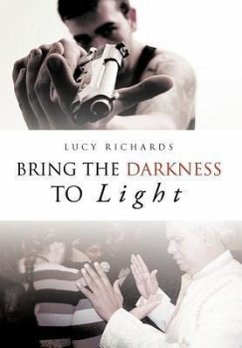 Bring the Darkness to Light - Richards, Lucy