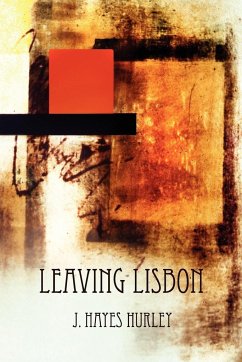 Leaving Lisbon - Hurley, J. Hayes