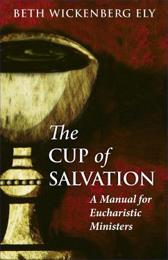 The Cup of Salvation - Ely, Beth Wickenberg