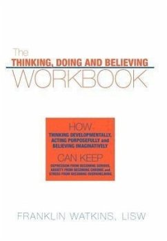 The Thinking, Doing and Believing Workbook - Watkins, Franklin