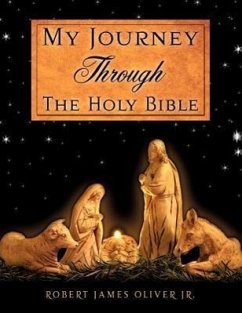 My Journey Through The Holy Bible - Oliver, Robert James