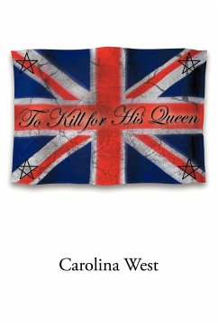 To Kill for His Queen - West, Carolina