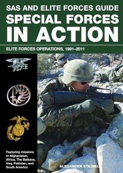 SAS and Elite Forces Guide Special Forces in Action: Elite Forces Operations, 1991-2011 - Stilwell, Alexander