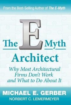 The E-Myth Architect - Gerber, Michael E.; Lemermeyer, Norbert C.