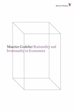 Rationality and Irrationality in Economics - Godelier, Maurice