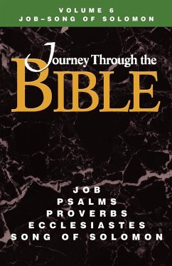 Journey Through the Bible Volume 6, Job-Song of Solomon Student - Farmer, Kathleen