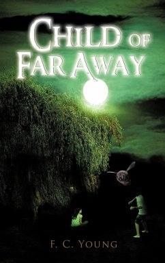 Child of Far Away - Young, F. C.