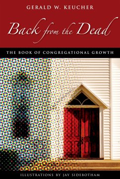 Back from the Dead: The Book of Congregational Growth - Keucher, Gerald W. Gerald W. Keucher