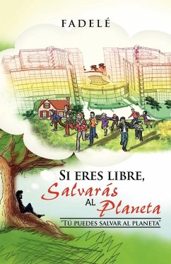 Si Eres Libre, Salvaras Al Planeta - Fadel; Fadele