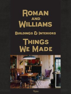 Roman and Williams Buildings and Interiors: Things We Made - Alesch, Stephen;Standefer, Robin