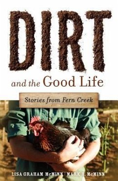 Dirt and the Good Life - Mcminn, Lisa Graham; McMinn, Mark R