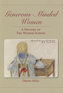 Generous-Minded Women: A History of the Winsor School - Haley, Dianne