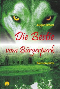 Die Bestie vom Bürgerpark - Breest, Jürgen