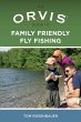 Orvis Guide to Family Friendly Fly... - Bild 1
