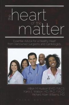 The Heart of the Matter: Essential Advice for a Healthy Heart from Renowned Surgeons and Cardiologists - Hudson II M. D. F. a. C. S., Hilton