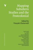 Mapping Subaltern Studies and the Postcolonial