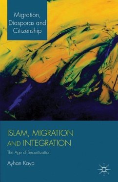 Islam, Migration and Integration - Kaya, Ayhan