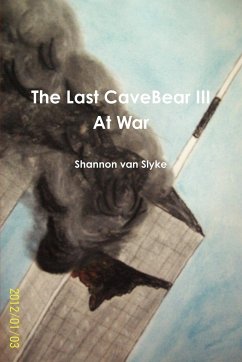 The Last Cavebear III at War - Slyke, Shannon van