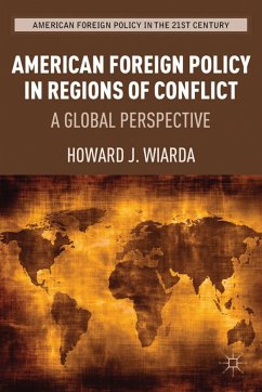 American Foreign Policy in Regions of Conflict - Wiarda, Howard J.