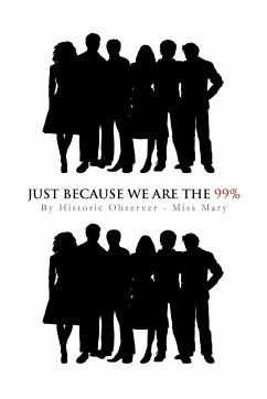Just Because We Are the 99% - Miss Mary