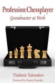 Profession: Chessplayer: Grandmaster at Work