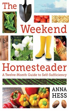 The Weekend Homesteader - Hess, Anna