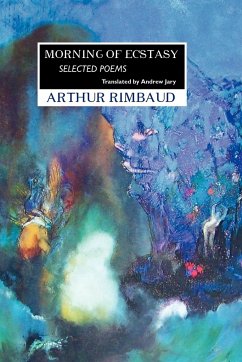 Morning of Ecstasy - Rimbaud, Arthur