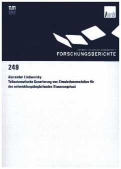 Cover Teilautomatische Generierung von Simulationsmodellen für den entwicklungsbegleitenden Steuerungstest