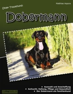 Unser Traumhund: Dobermann - Aspora, Matthias