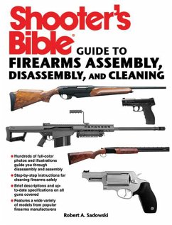 Shooter's Bible Guide to Firearms Assembly, Disassembly, and Cleaning - Sadowski, Robert A