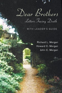Dear Brothers, With Leader's Guide - Morgan, Richard L.; Morgan, Howard; Morgan, John C.